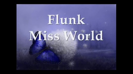 Flunk - Miss World