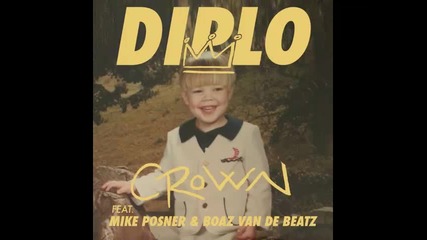 *2013* Diplo ft. Mike Posner & Boaz Van De Beatz - Crown