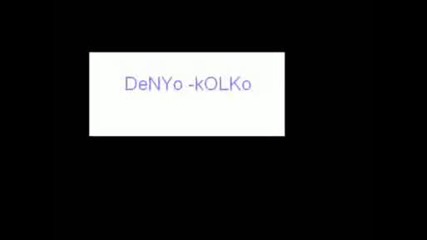 Denyo - Kolko.avi