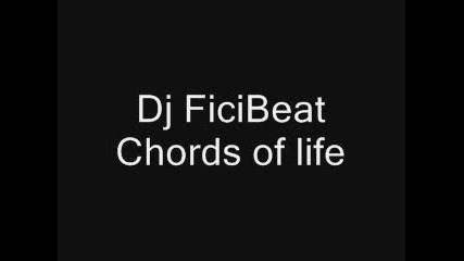Dj Ficibeat - Chords of life 