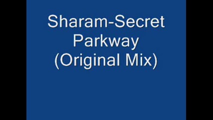 Sharam - Secret Parkway (original Mix)