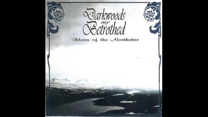 Darkwoods My Bethrothed - A New Heaven, A New Earth ("yggdrasil's Children Fall")