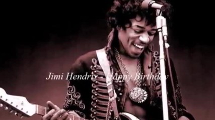 Jimi Hendrix - Happy Birthday