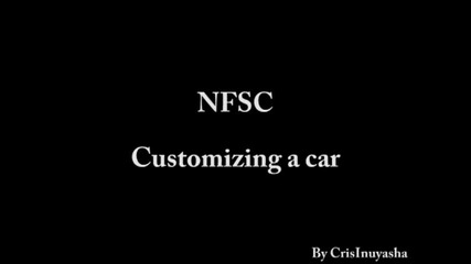 Nfsc - Customizing a car