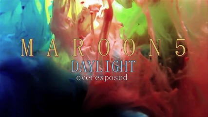 Maroon 5 - Daylight