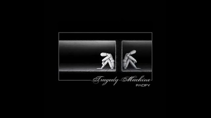 Tragedy Machine - Catatonic