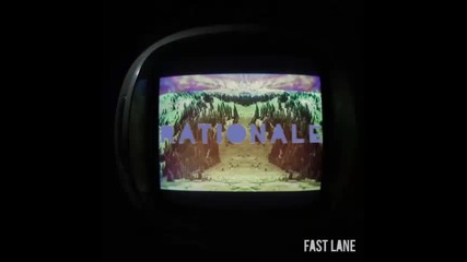 *2015* Rationale - Fast Lane