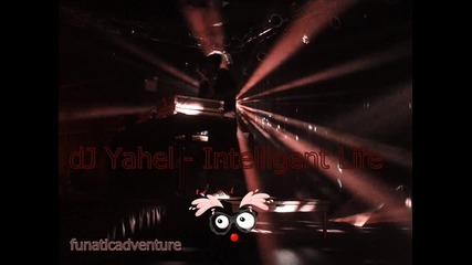 Dj Yahel - Intelligent Life