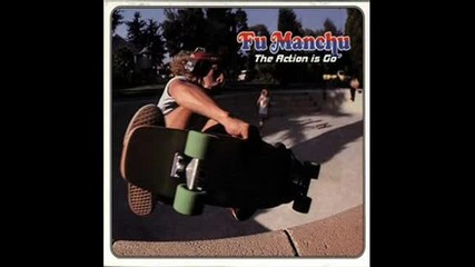 Fu Manchu - Nothing Done