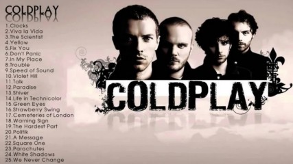 Coldplay Best Songs - Coldplay Greatest Hits Full Album