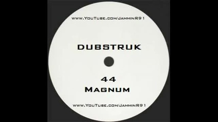 Dubstruk - 44 Magnum