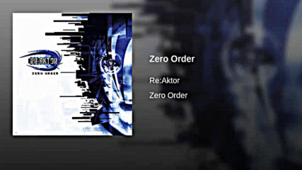 Re:aktor Zero Order