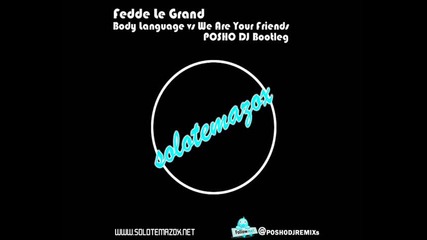 Fedde le Grand - Body Language ... We Are Your Friends