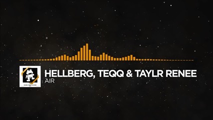 [house Music] - Hellberg, Teqq & Taylr Renee - Air [monstercat Release]
