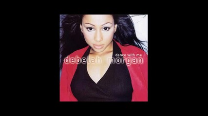 Debelah Morgan - Dance With Me ( Audio )