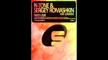 N - Tone & Sergey Romashkin - Need Love feat. Lorraine (radio Air Mix) (hq) 