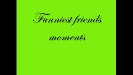 funny friends moments