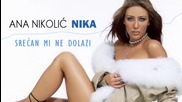 Ana Nikolic - Srecan mi ne dolazi - (Audio 2003) HD