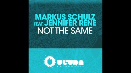 Markus Schulz ft. Jennifer Rene - Not The Same (cover Art)