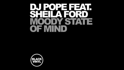 Dj Pope Feat. Sheila Ford - Moody State Of Mind Bbn State Of Mind Mix 