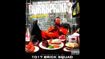 06) Gucci Mane - Parked Outside ( Dj Holiday & Gucci Mane : Burrrprint 2 Hd 2010 ) 