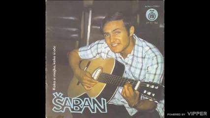 Saban Saulic - Kako majko da ti kazem - (Audio 1974)