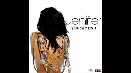 Jenifer - Touche moi 