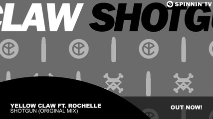 Yellow Claw ft. Rochelle - Shotgun (original Mix)