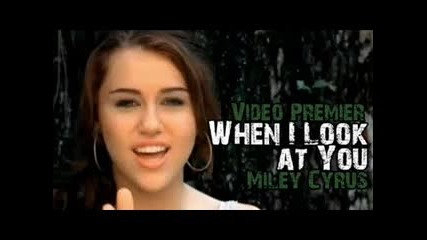 Miley Cyrus - When I Look At You