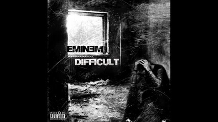 Eminem - Difficult