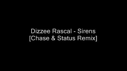 Dizzee Rascal - Sirens [chase & Status Remix]
