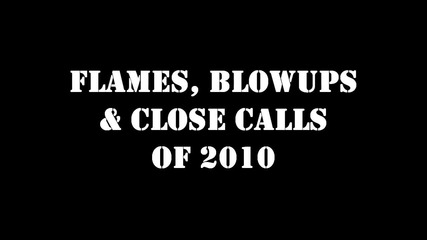 The biggest crashes, blowups, flames and Close calls of 2010
