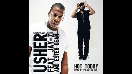 Превод! - Usher feat Jay - Z & Ester Dean - Hot Toddy 