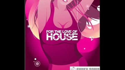 For The Love Of House