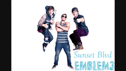 Emblem3 - Sunset Blvd