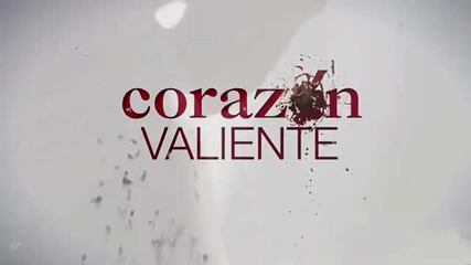 Corazon Valiente Entrada