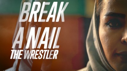 Break A Nail: The Wrestler