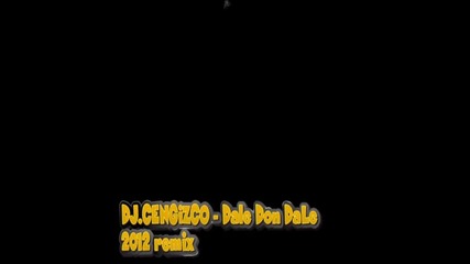 Dj.cengizco - Dale Don Dale 2012 remix