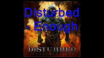 Disturbed - Enough