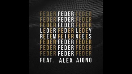 *2017* Feder ft. Alex Aiono - Lordly ( Mdzn remix )