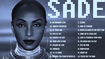 Sade Greatest Hits - Full Album The Best Of Sade Songs
