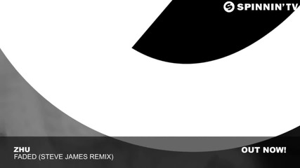 Zhu - Faded ( Steve James Remix )
