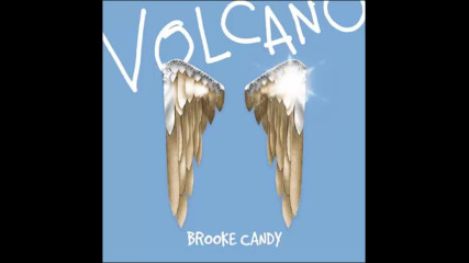 *2017* Brooke Candy - Volcano