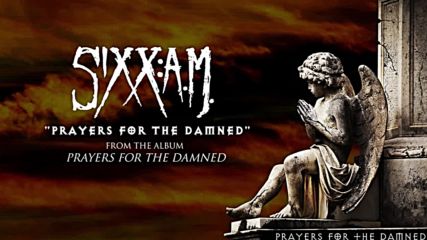 Sixx-a.m. - -prayers for the Damned- Audio Streamvia