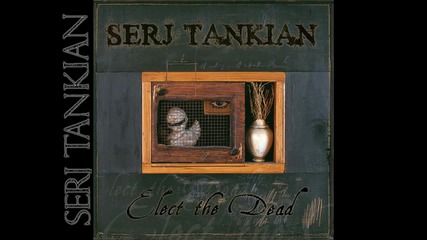 Serj Tankian - The Reverend King - Elect the Dead