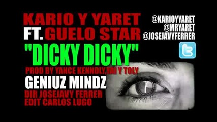 Dicky Dicky - Kario Yaret Ft. Guelo Star (official Video)