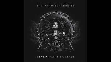 Ciara - Paint It, Black (audio)