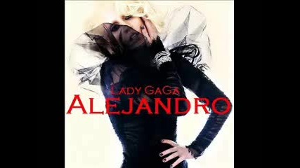 Lady Gaga - Alejandro + превод