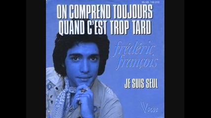 Frederic Francois on comprend toujours quand cest trop tard 1977 1