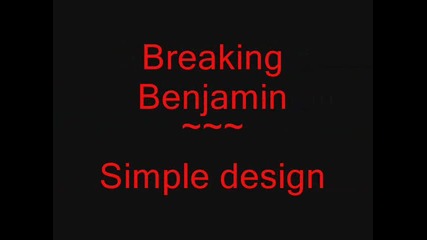 Breaking benjamin - Simple design